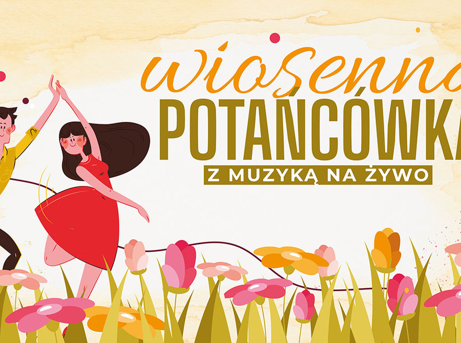 Wiosenna potańcówka w muzyką na żywo