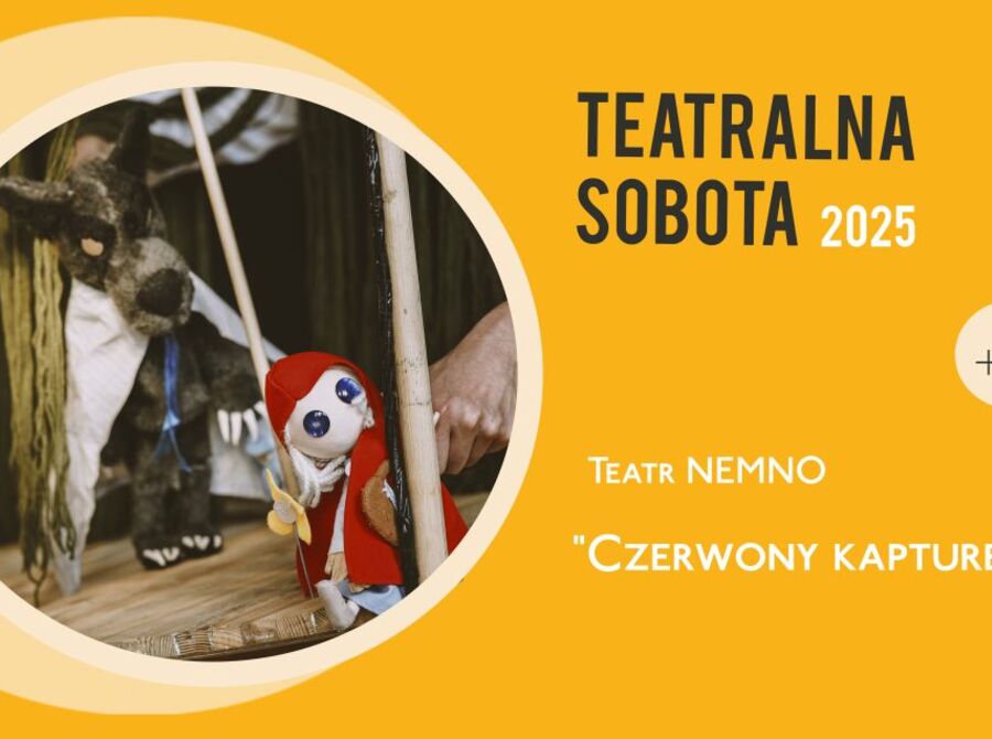 Teatralna Sobota: Czerwony Kapturek