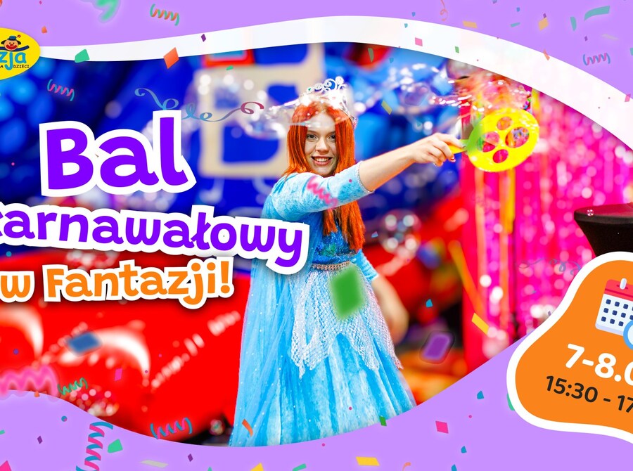 Bal Karnawałowy w Fantazji