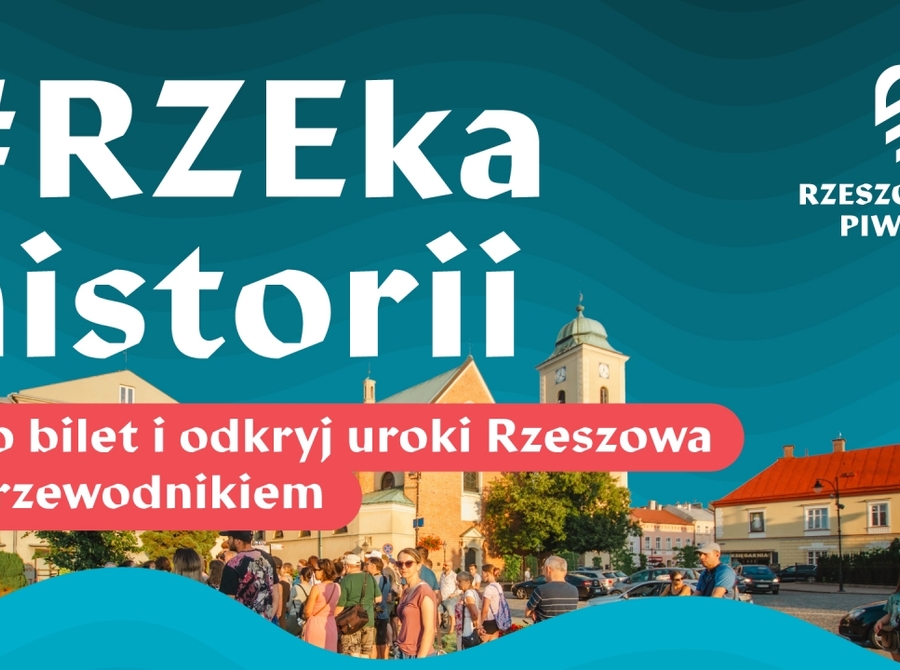 RZEka historii - zwiedzanie Rzeszowa z przewodnikiem