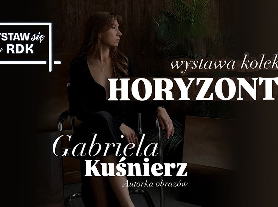 "Horyzonty" - Gabriela Kuśnierz