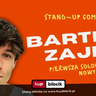 Stand-up: Bartek Zajda