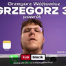 Stand-up: Grzesiek Wójtowicz