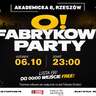 O! Fabrykowe Party