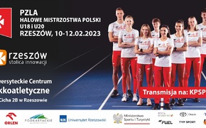 W weekend w Rzeszowie halowe Mistrzostwa Polski U18 i U20 w lekkiej atletyce - Aktualności Rzeszów
